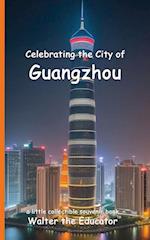 Celebrating the City of Guangzhou