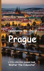 Celebrating the City of Prague