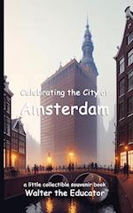 Celebrating the City of Amsterdam