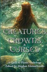 Creatures, Crowns, and Curses