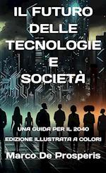 Il Futuro Delle Tecnologie E Società