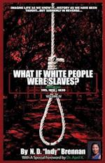 What If White People Were Slaves? (With A Special Foreword By Dr. April K)