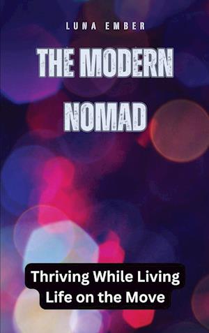 The Modern Nomad