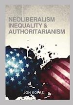 Neoliberalism Inequality And Authoritarianism