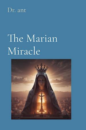 The Marian Miracle