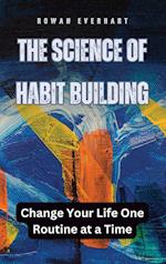 The Science of Habit Building