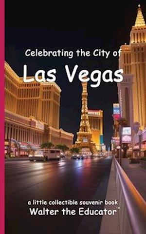 Celebrating the City of Las Vegas