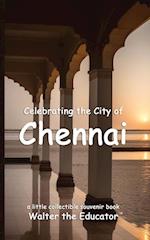 Celebrating the City of Chennai