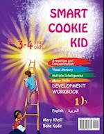 Smart Cookie Kid For 3-4 Year Olds Educational Development Workbook (Arabic - &#1575;&#1604;&#1593;&#1585;&#1576;&#1610;&#1577; ) 1B