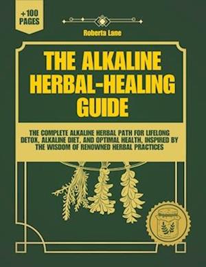 The Alkaline Herbal-Healing Guide