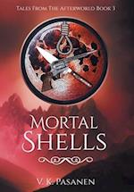 Mortal Shells, Tales from the Afterworld, Book 3