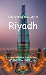 Celebrating the City of Riyadh