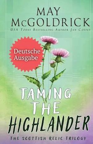 TAMING THE HIGHLANDER (Den Highlander Zähmen)