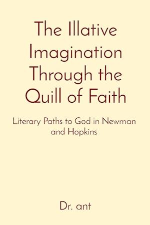 The Illative Imagination Through the Quill of Faith