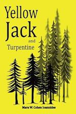 Yellow Jack and Turpentine