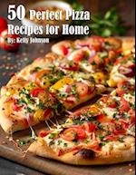 50 Perfect Pizza Recipes for Home