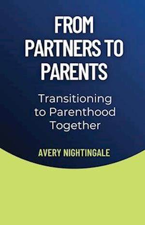 From Partners to Parents