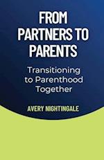 From Partners to Parents