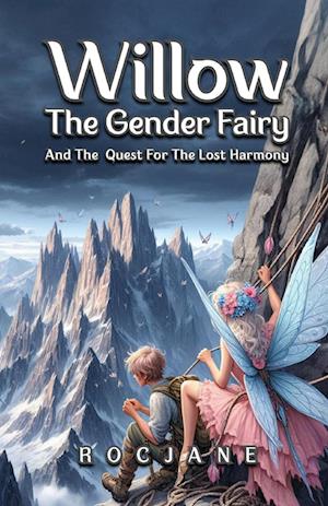 Willow the Gender Fairy And The Quest For The Lost Harmony