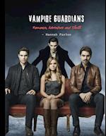 Vampire Guardians - Romance, Adventure and Thrill