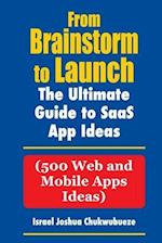 From Brainstorm to Launch