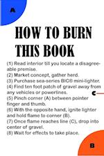 How To Burn This Book