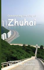 Celebrating the City of Zhuhai