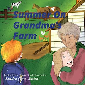 Summer On Grandma's Farm