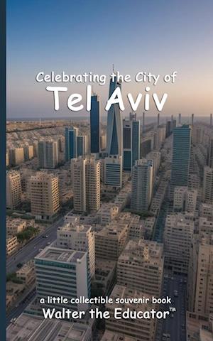 Celebrating the City of Tel Aviv