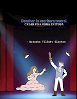 Dominar la escritura teatral