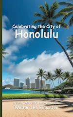 Celebrating the City of Honolulu