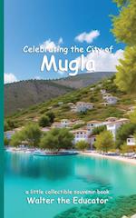 Celebrating the City of Mugla