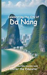 Celebrating the City of Da Nang