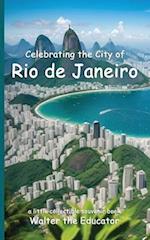 Celebrating the City of Rio de Janeiro