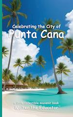 Celebrating the City of Punta Cana