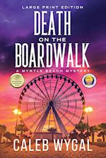 Death on the Boardwalk - Large Print Edition