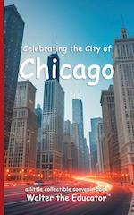 Celebrating the City of Chicago