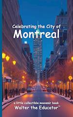 Celebrating the City of Montreal