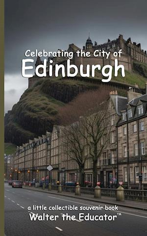 Celebrating the City of Edinburgh