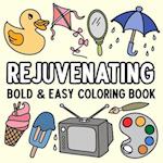 Rejuvenating Bold and Easy Coloring Book