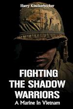 Fighting The Shadow Warriors