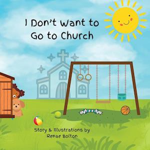 I Don't Want to Go to Church