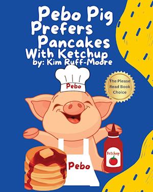 Pebo Pig Prefers Pancakes With Ketchup