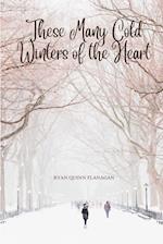 These Many Cold Winters of the Heart