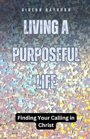 Living a Purposeful Life