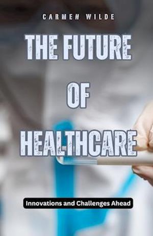 The Future of Healthcare