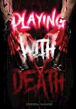 Playing With Death