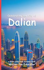 Celebrating the City of Dalian