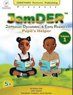 JamDER (Jamaican Decodable & Early Readers) Pupil's Helper Volume 1