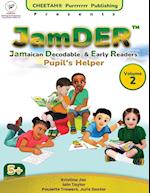 JamDER (Jamaican Decodable & Early Readers) Pupil's Helper Volume 2